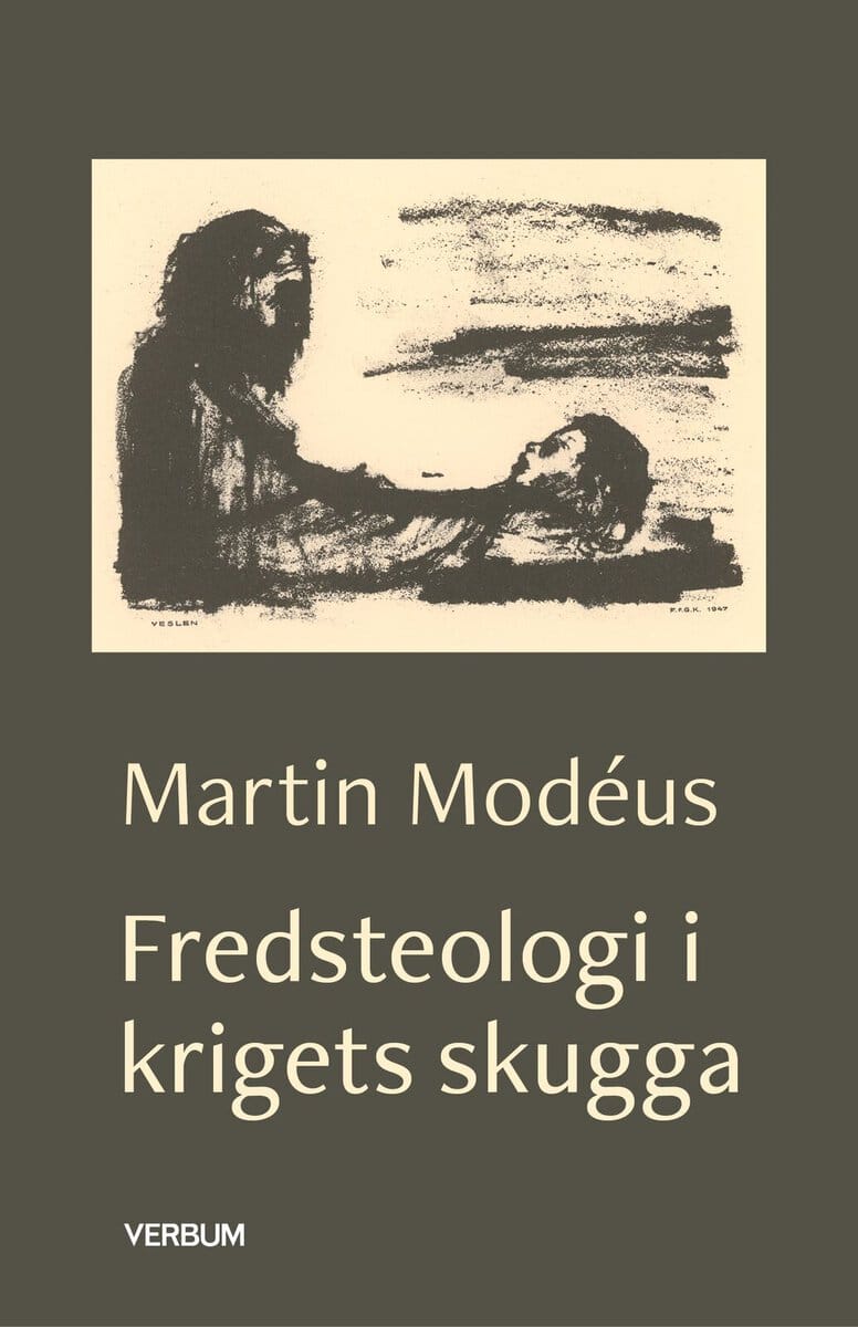 Martin Modéus : Fredsteologi i krigets skugga