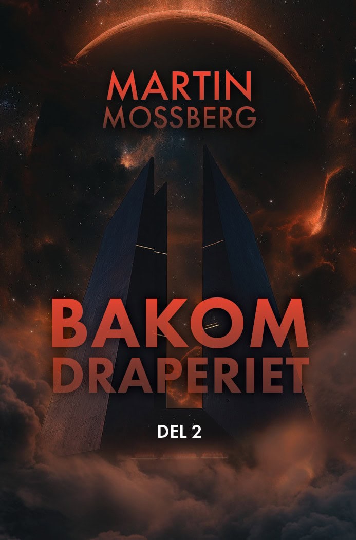 Martin Mossberg : Bakom Draperiet. Del 2