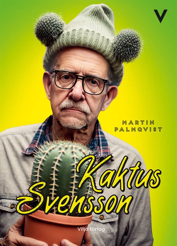 Martin Palmqvist : Kaktus Svensson
