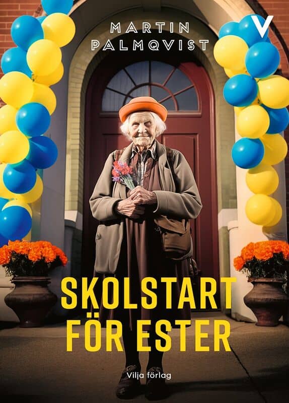 Martin Palmqvist : Skolstart för Ester