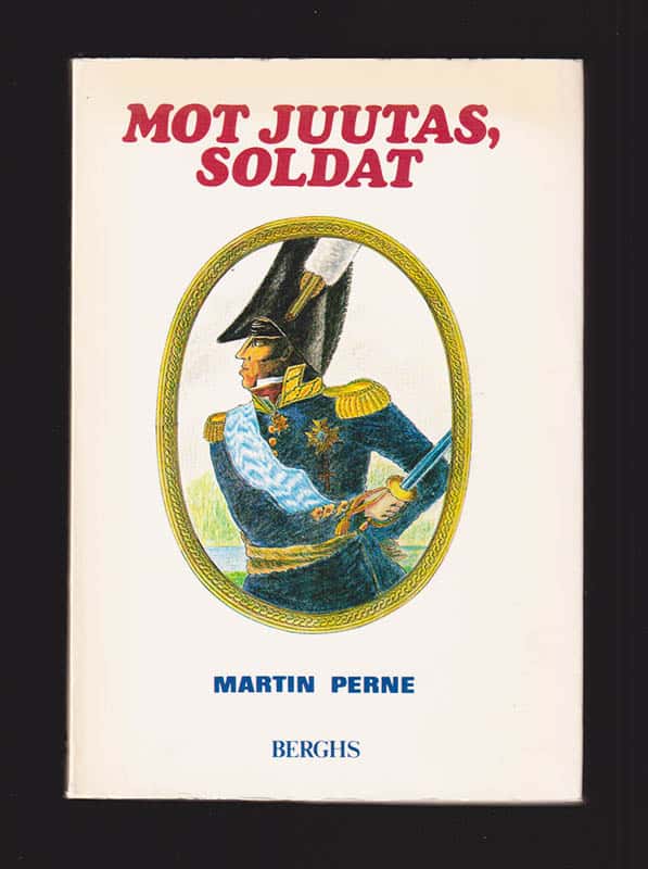 Martin Perne : Mot Jutas, soldat