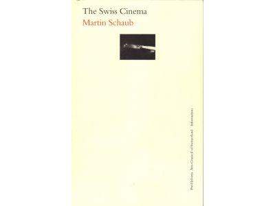 Martin Schaub : The Swiss Cinema