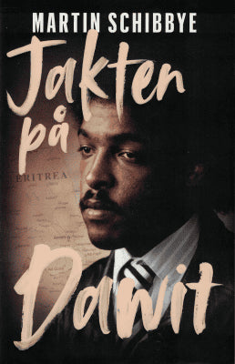 Martin Schibbye : Jakten på Dawit