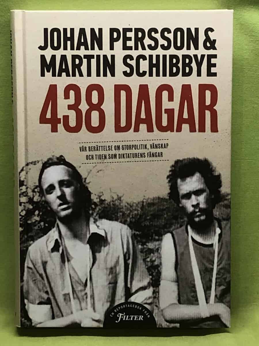 Martin Schibbye Johan Persson : 438 dagar