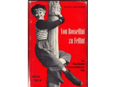 Martin Schlappner : Von Rossellini zu Fellini