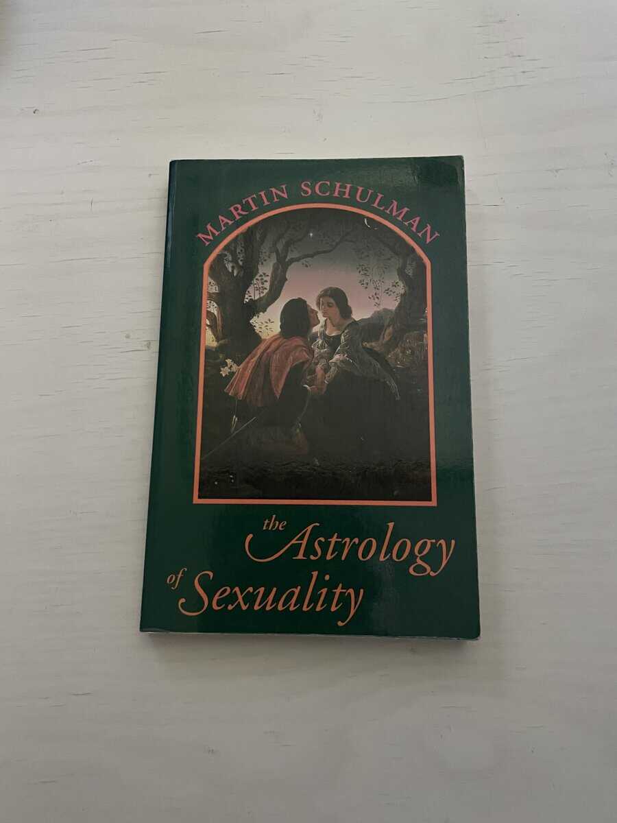 Martin Schulman : The Astrology of Sexuality
