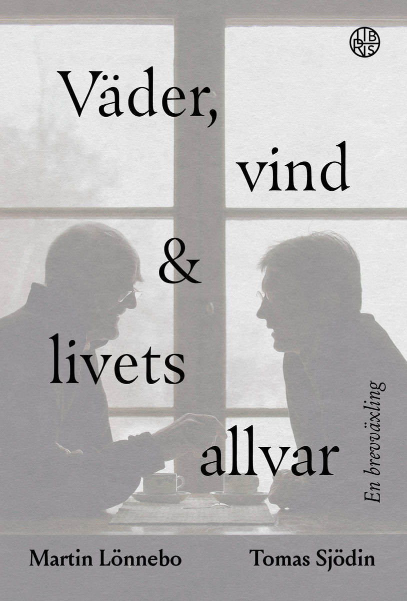 Lönnebo, Martin; Sjödin, Tomas : Väder, vind och livets allvar