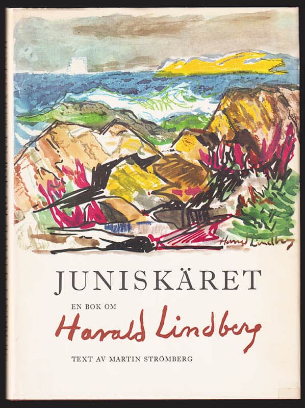 Martin Strömberg : Juniskäret. En bok om Harald Lindberg