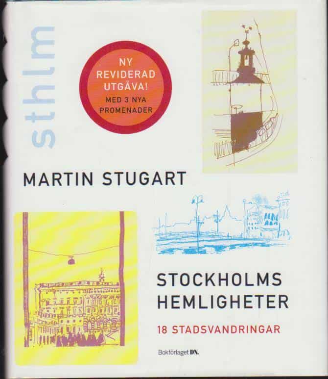 Martin Stugart : Stockholms hemligheter