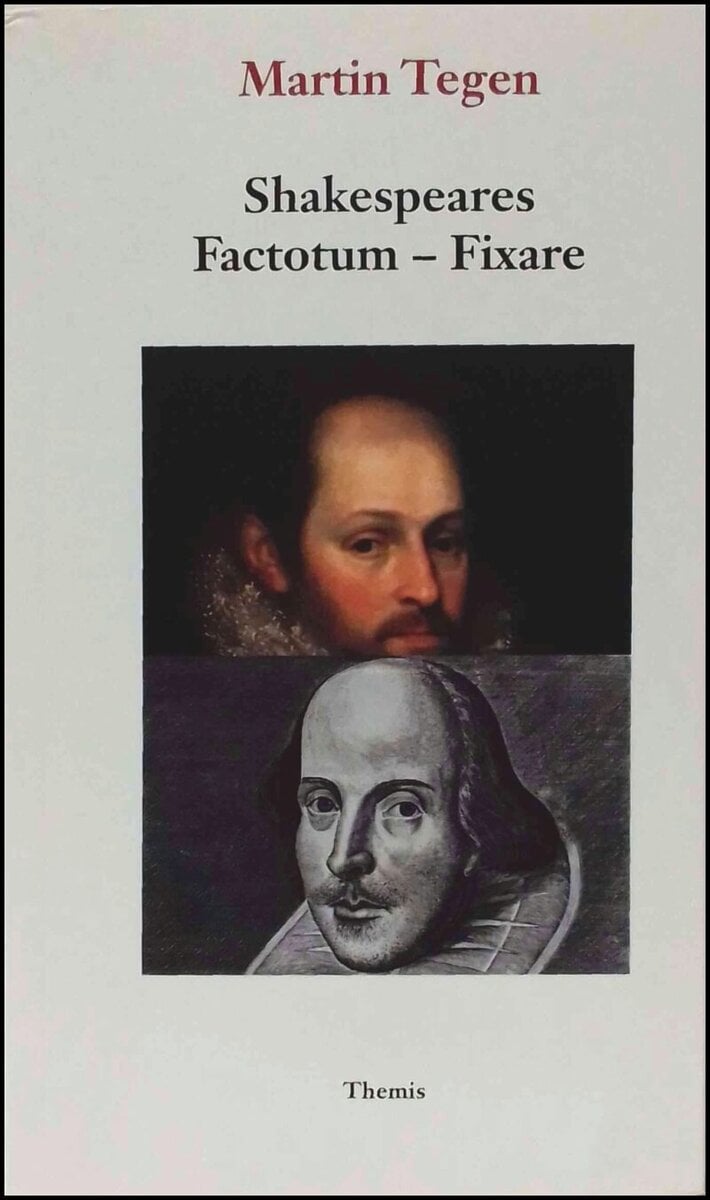 Martin Tegen : Shakespeares Factotum