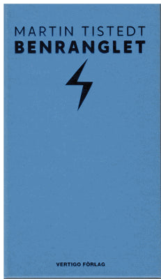 Martin Tistedt : Benranglet