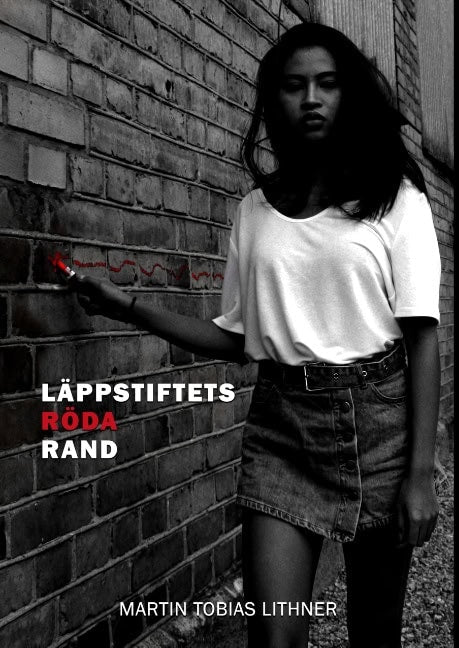 Martin Tobias Lithner : Läppstiftets röda rand