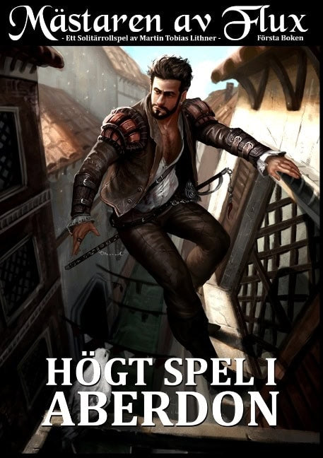 Martin Tobias Lithner : Mästaren av Flux : Högt Spel i Aberdon