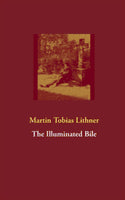 Martin Tobias Lithner : The Illuminated Bile