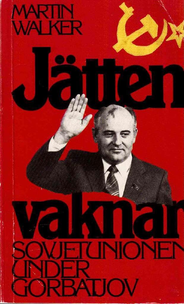 Martin Walker : Jätten vaknar. Sovjetunionen under Gorbatjov