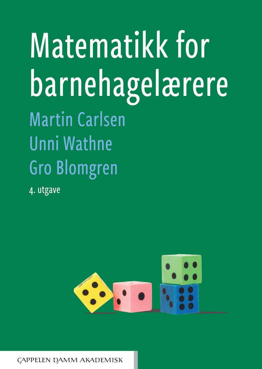 Carlsen, Martin ; Wathne, Unni ; Blomgren, Gro : Matematikk for barnehagelærere