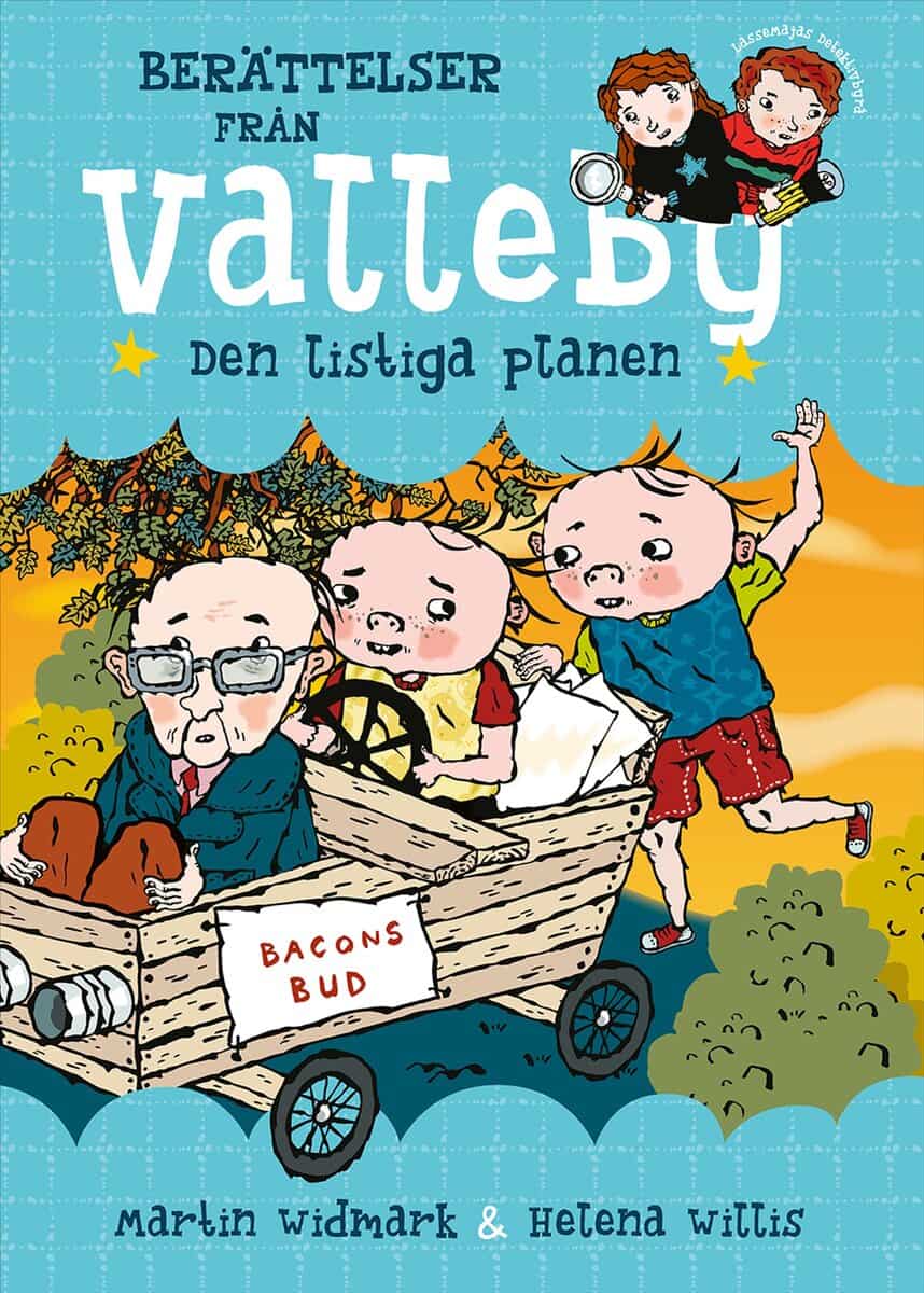 Martin Widmark : Berättelser från Valleby. Den listiga planen