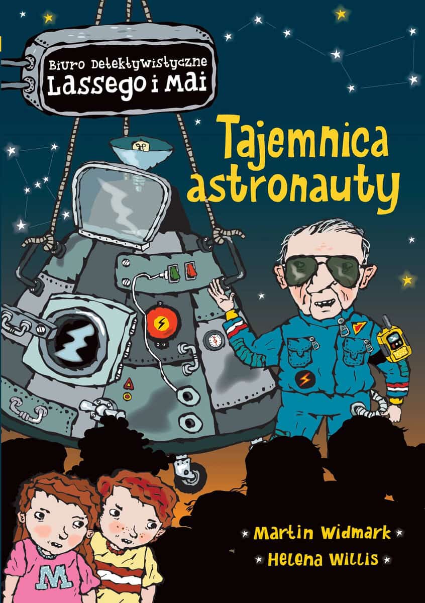 Martin Widmark : Biuro Detektywistyczne Lassego i Mai. Tajemnica astronauty