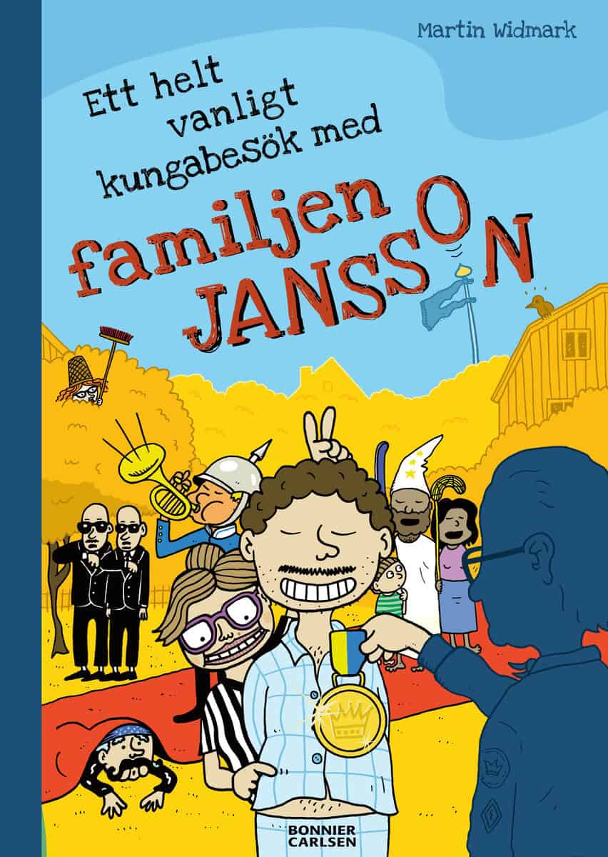 Martin Widmark : Ett helt vanligt kungabesök med familjen Jansson