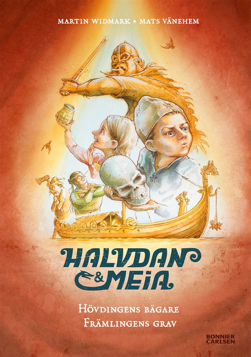 Martin Widmark : Halvdan och Meia. Hövdingens bägare och främlingens grav