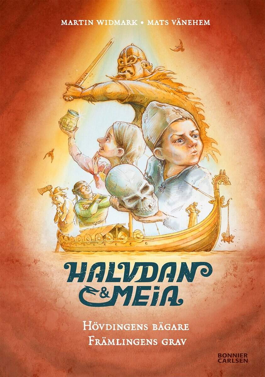 Martin Widmark : Halvdan och Meia. Hövdingens bägare och främlingens grav
