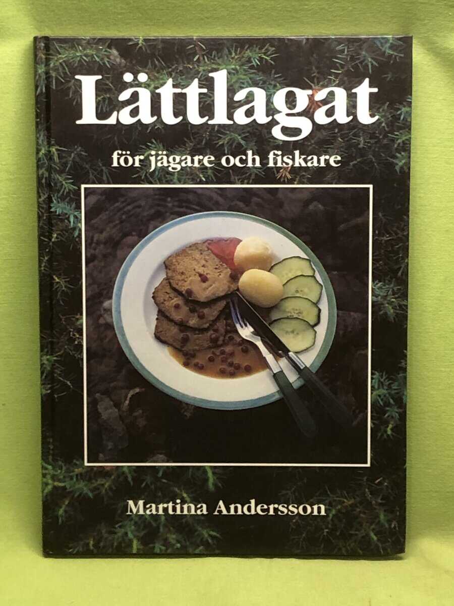 Martina Andersson : Lättlagat för jägare och fiskare