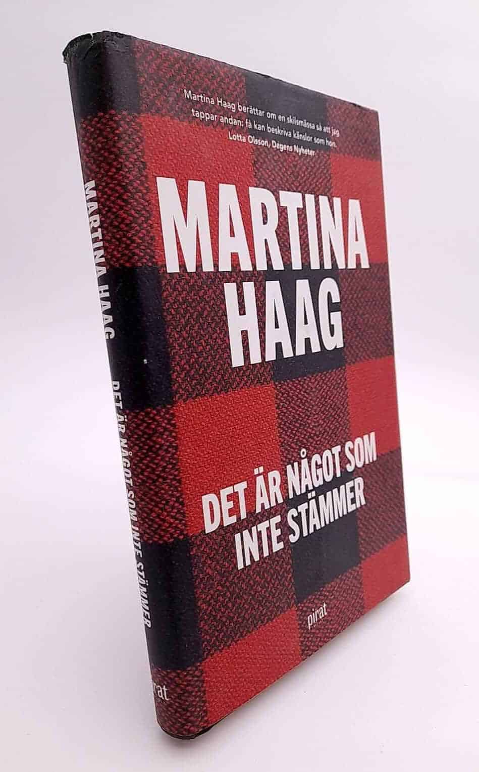 Martina Haag : Det är något som inte stämmer