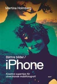 Martina Holmberg : Bättre bilder / iPhone