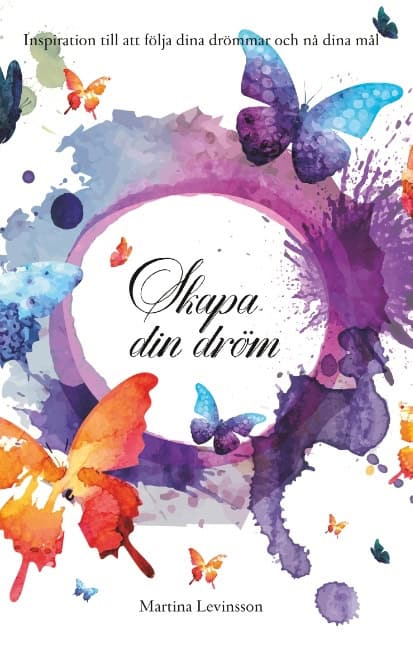 Martina Levinsson : Skapa din dröm