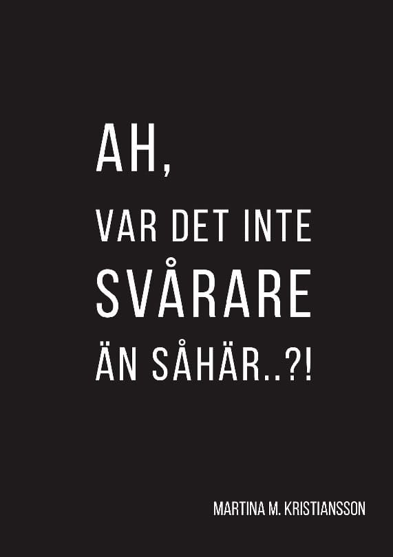 Martina M. Kristiansson : Ah, var det inte svårare än så här..?!