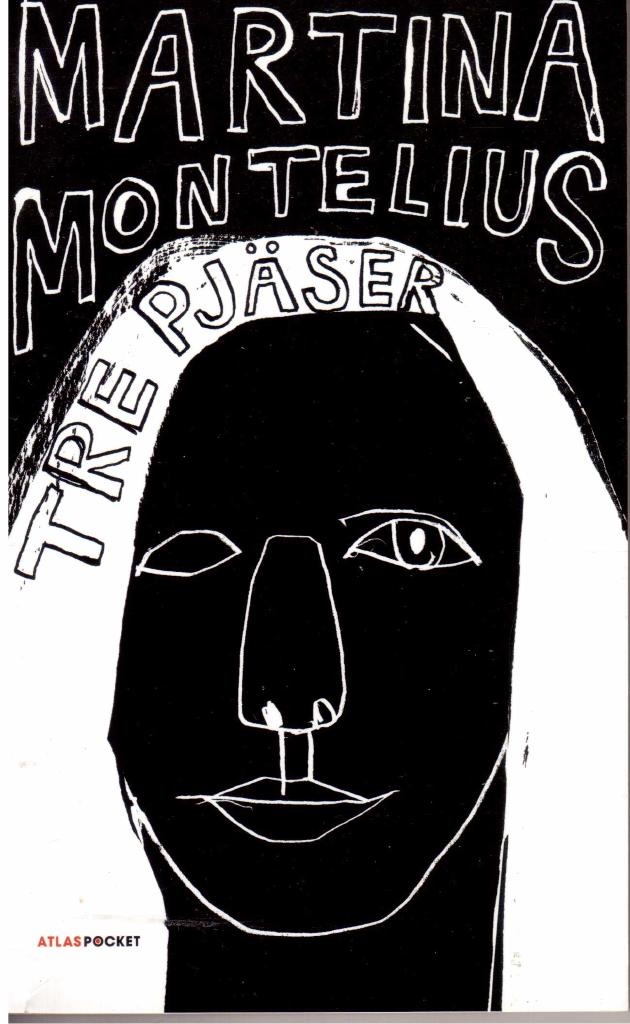 Martina Montelius : Tre pjäser