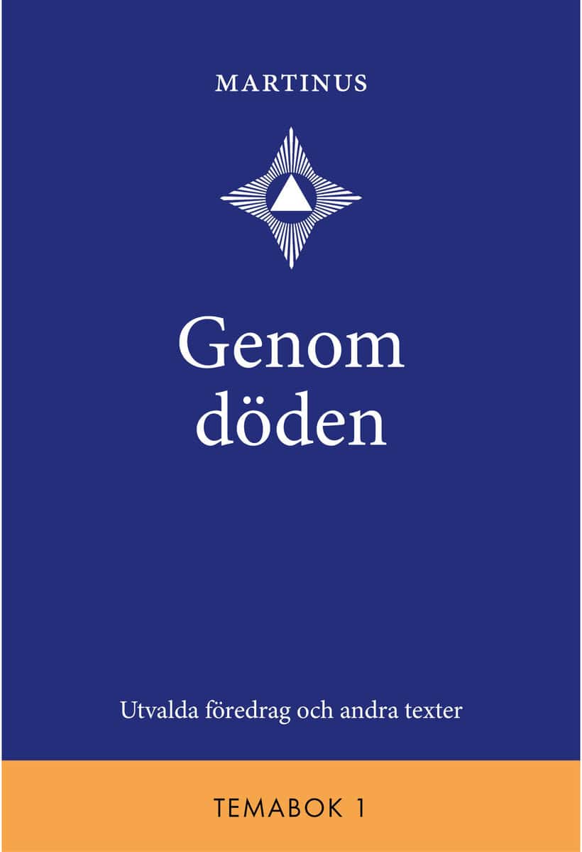 Martinus : Genom döden : utvalda föredrag och andra texter