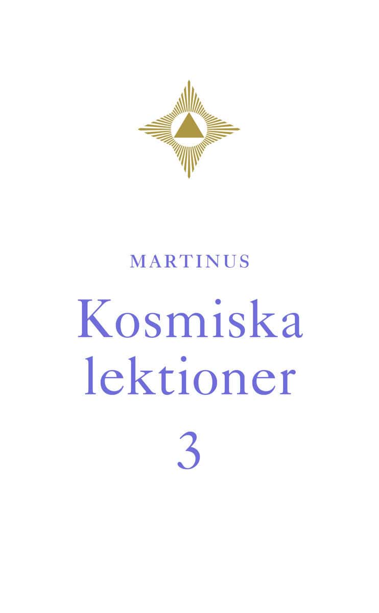Martinus : Kosmiska lektioner 3