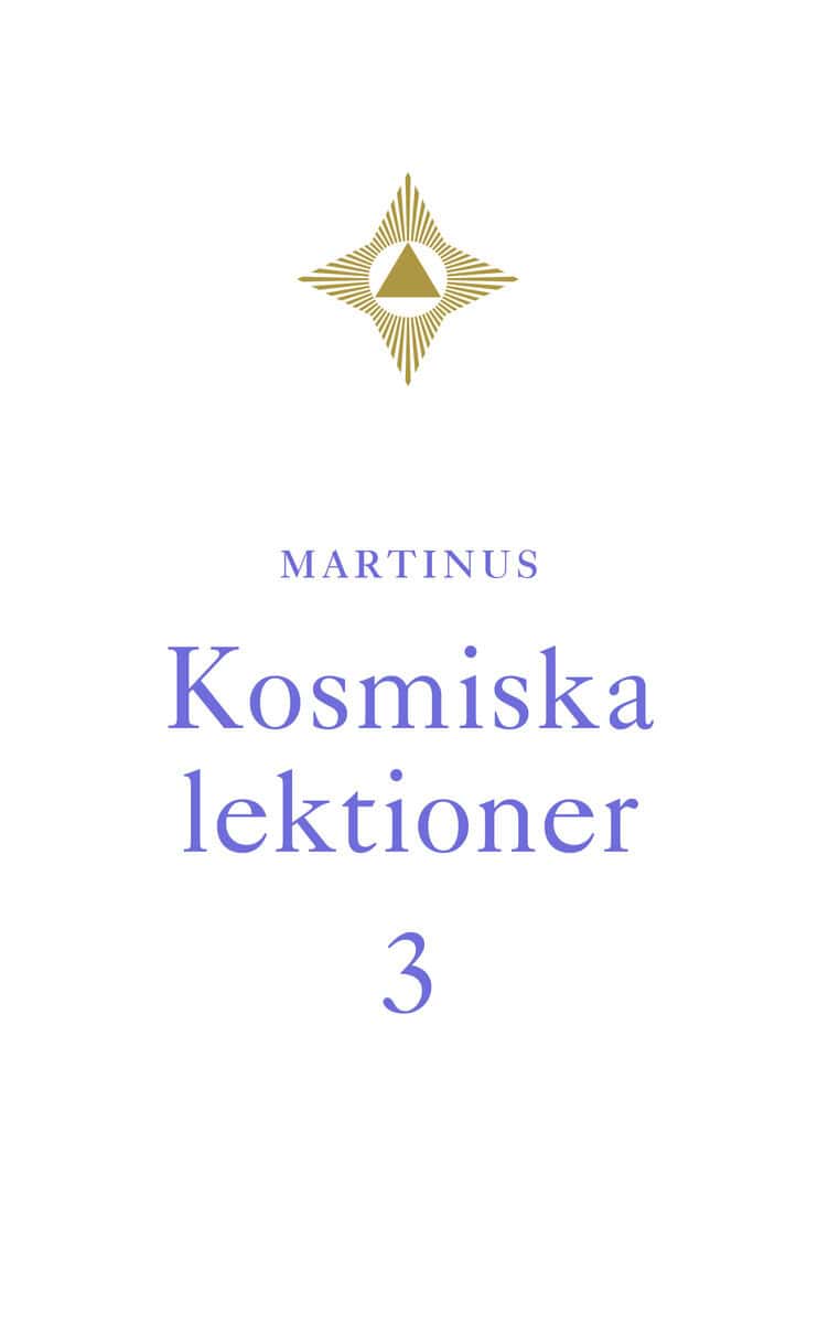 Martinus : Kosmiska lektioner 3