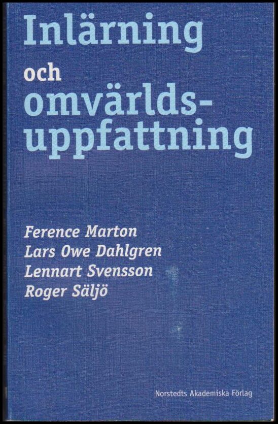Marton, Ference ; Dahlgren, Lars Owe ; Svensson, Lennart ; Säljö, Roger : Inlärning och omvärldsuppfattning