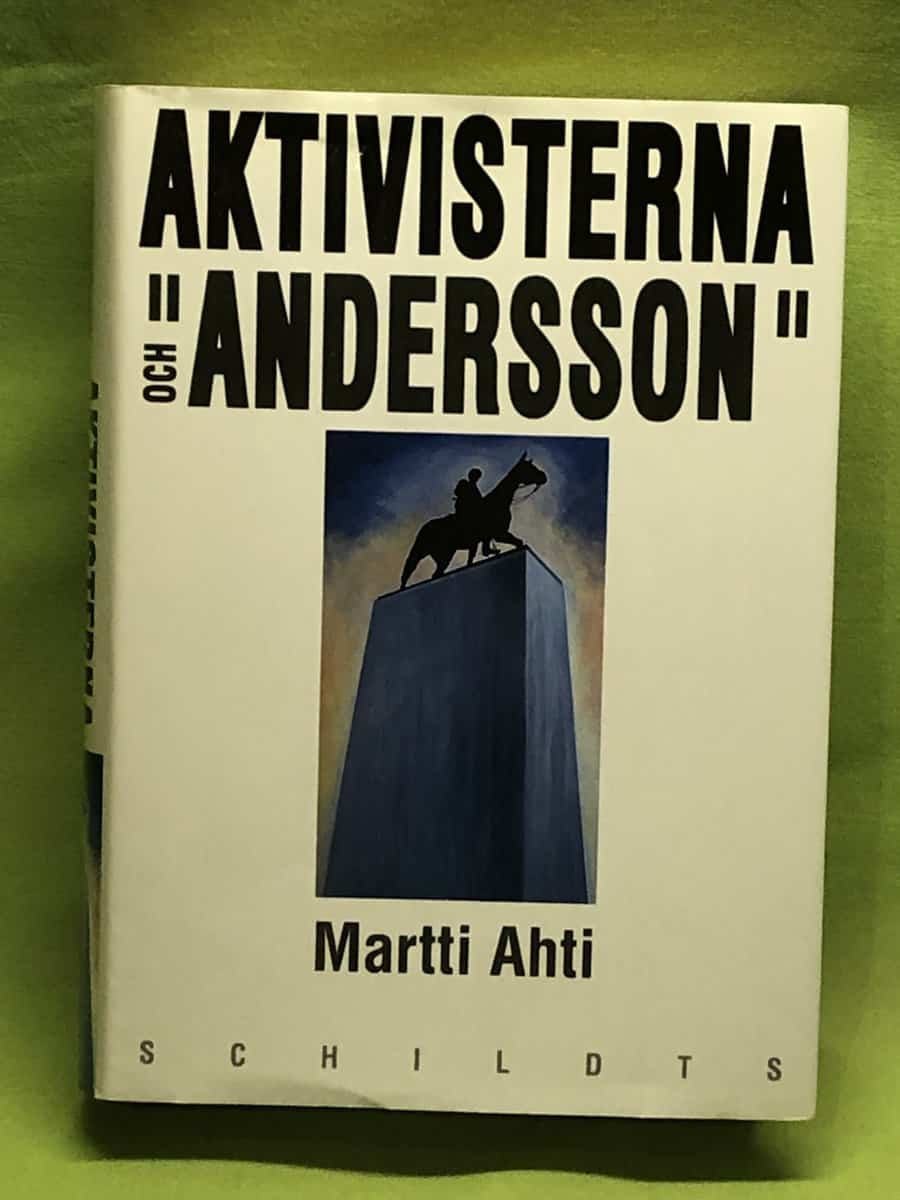 Martti Ahti : Aktivisterna och 'Andersson'