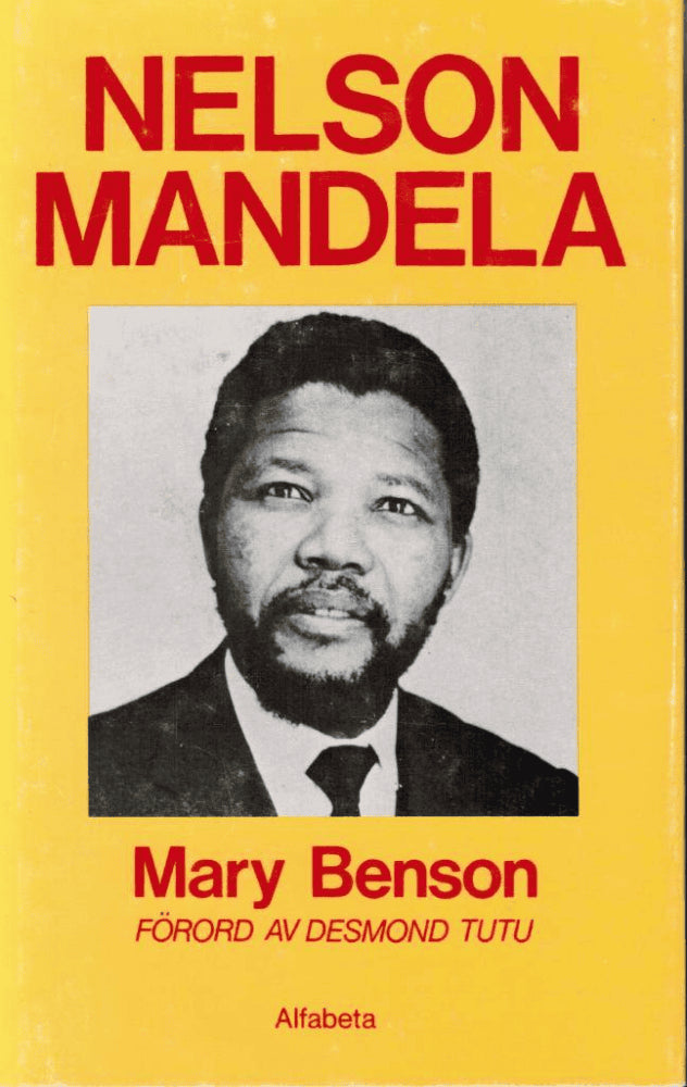 Mary Benson : Nelson Mandela