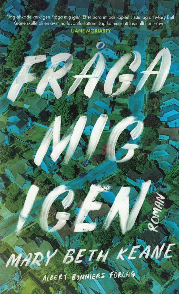 Mary Beth Keane : Fråga mig igen