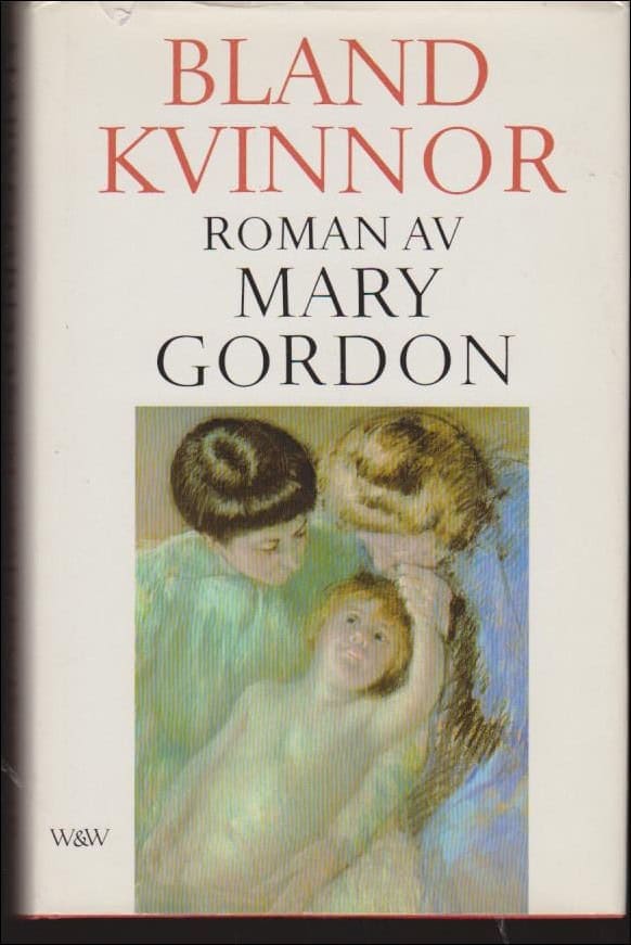 Mary Gordon : Bland kvinnor