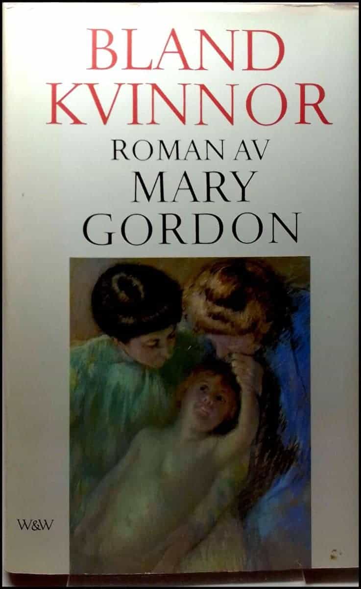 Mary Gordon : Bland kvinnor