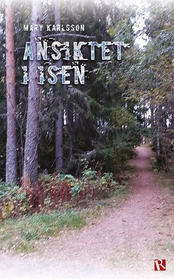 Mary Karlsson : Ansiktet i isen