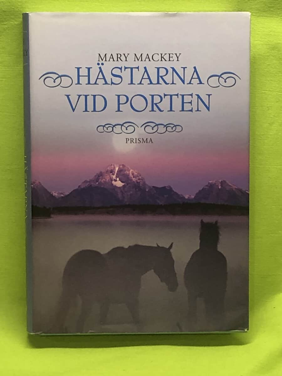 Mary Mackey : Hästarna vid porten