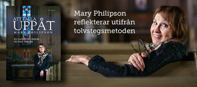 Mary Philipson : Att falla uppåt : en vandring genom de tolv stegen