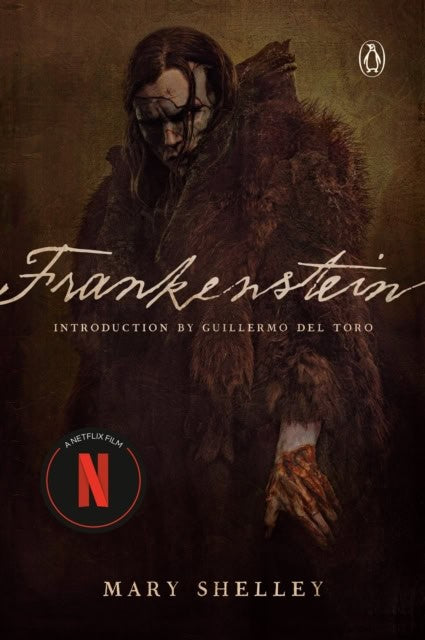 Mary Shelley : Frankenstein (Netflix Tie-In)