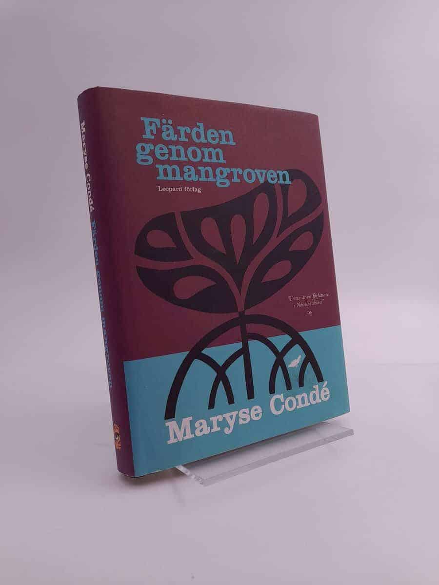 Maryse Condé : Färden genom mangroven