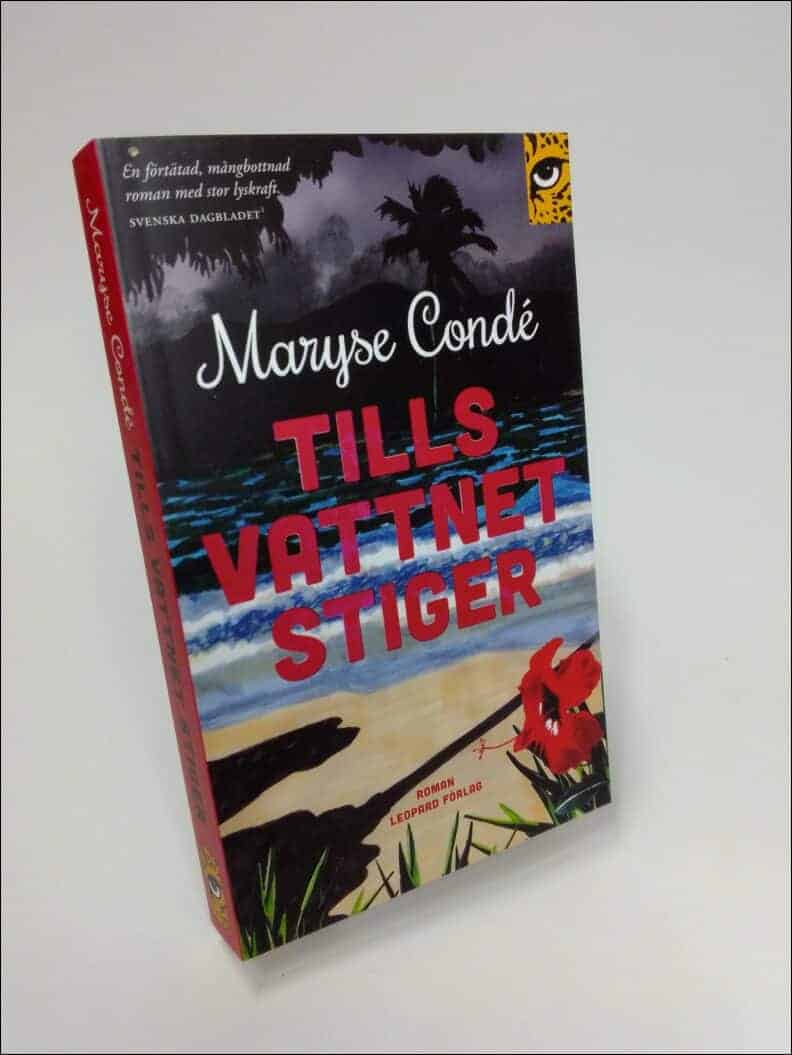 Maryse Condé : Tills vattnet stiger