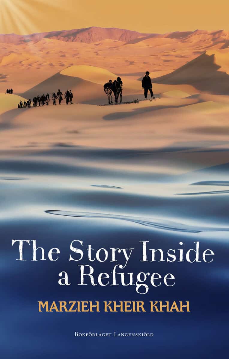 Marzieh Kheir Khah : The story inside a refugee