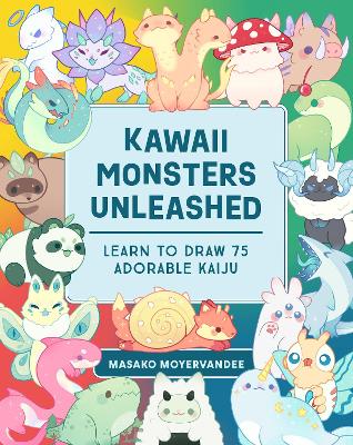 Masako Moyer : Kawaii Monsters Unleashed