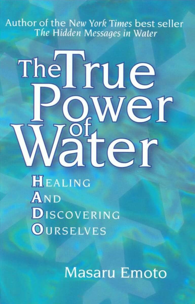 Masaru Emoto : The True Power of Water