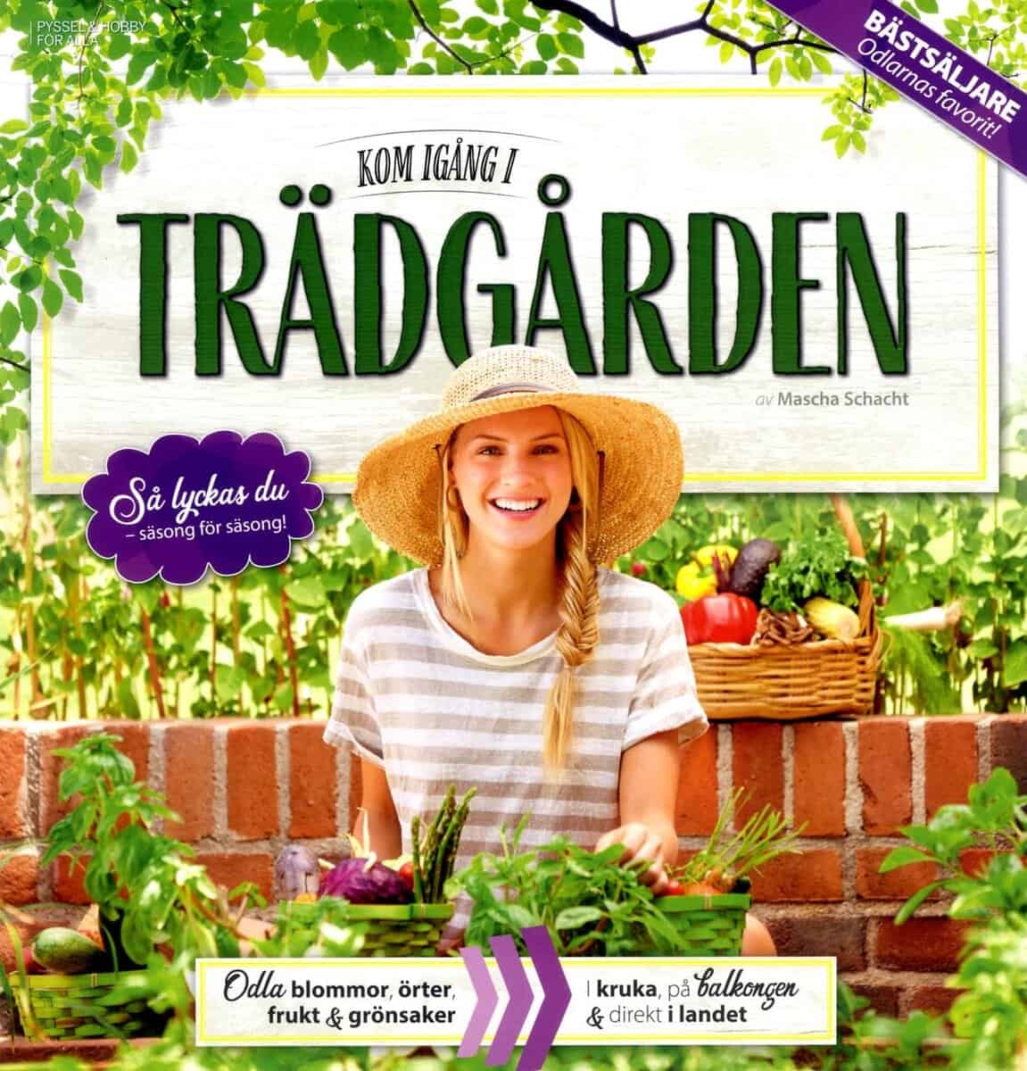 Mascha Schacht : Kom igång i trädgården